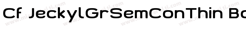 Cf JeckylGrSemConThin Bold字体转换